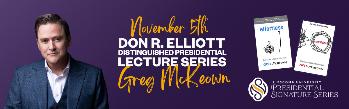 Don R. Elliott Presidential Lecture — An Evening with Greg McKeown (Lipscomb)